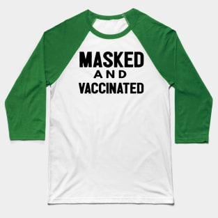 Masked And Vaccinated Funny Baseball T-Shirt